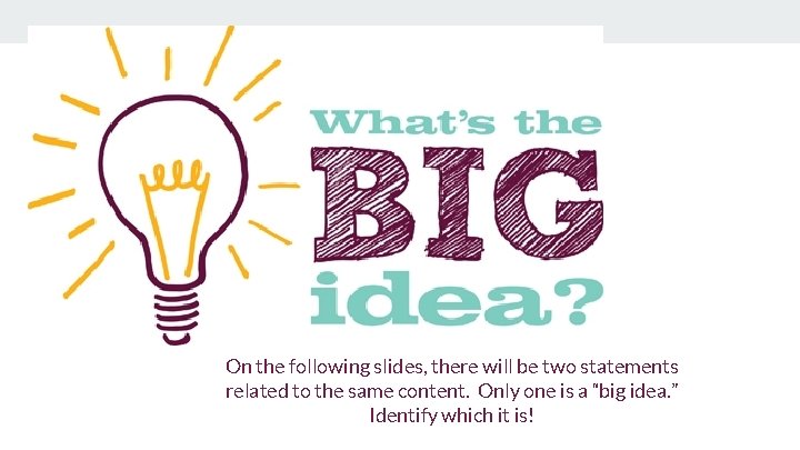 On the following slides, there will be two statements related to the same content.