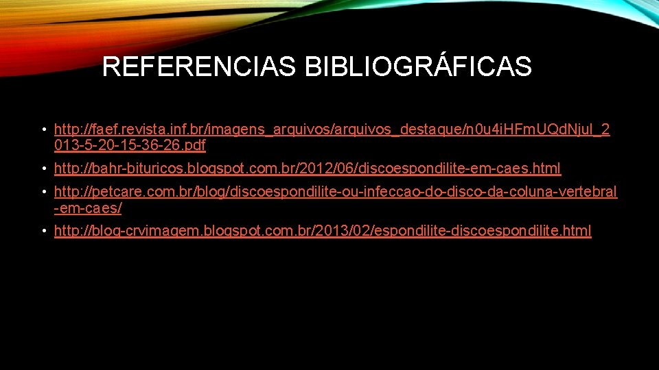 REFERENCIAS BIBLIOGRÁFICAS • http: //faef. revista. inf. br/imagens_arquivos/arquivos_destaque/n 0 u 4 i. HFm. UQd.