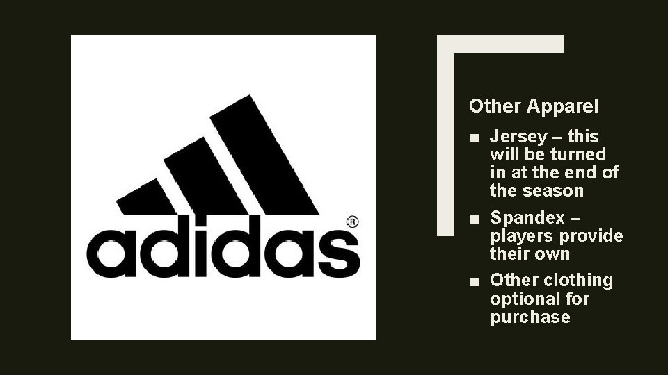 Other Apparel ■ Jersey – this will be turned in at the end of