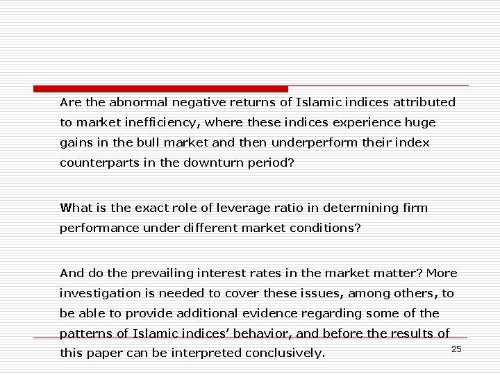 Are the abnormal negative returns of Islamic indices attributed to market inefficiency, where these