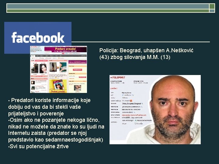 Policija: Beograd, uhapšen A. Nešković (43) zbog silovanja M. M. (13) Predatori koriste informacije