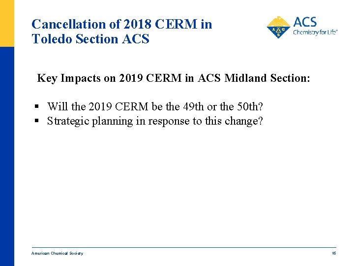 Cancellation of 2018 CERM in Toledo Section ACS Key Impacts on 2019 CERM in