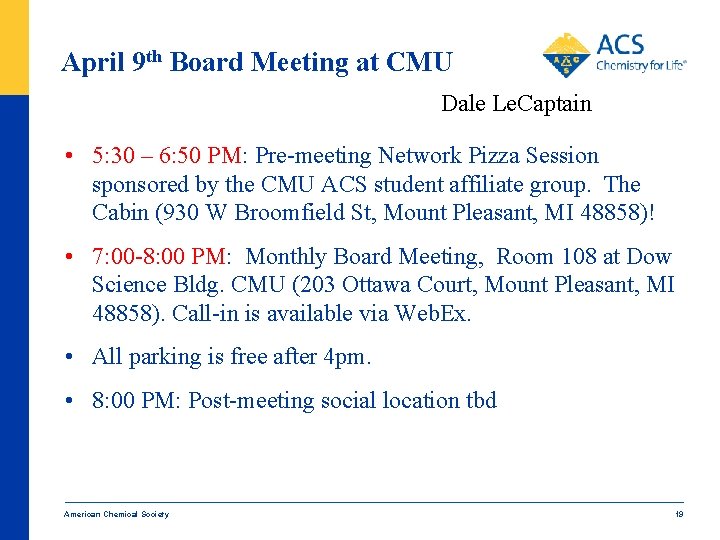 April 9 th Board Meeting at CMU Dale Le. Captain • 5: 30 –