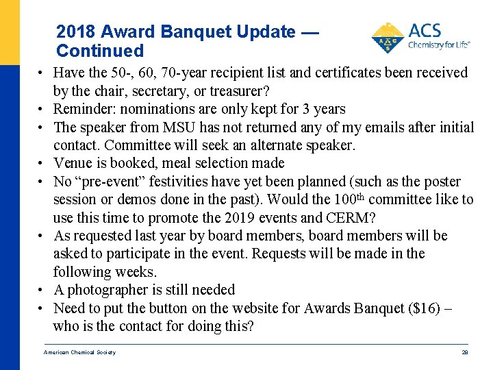 2018 Award Banquet Update — Continued • Have the 50 -, 60, 70 -year