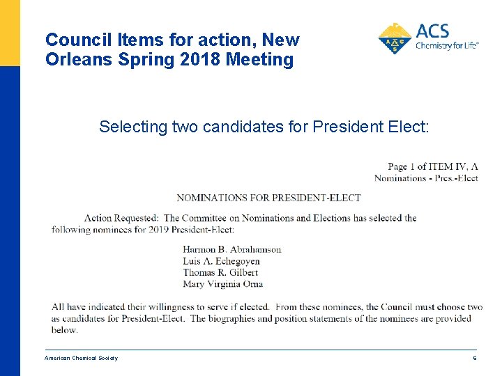 Council Items for action, New Orleans Spring 2018 Meeting Selecting two candidates for President