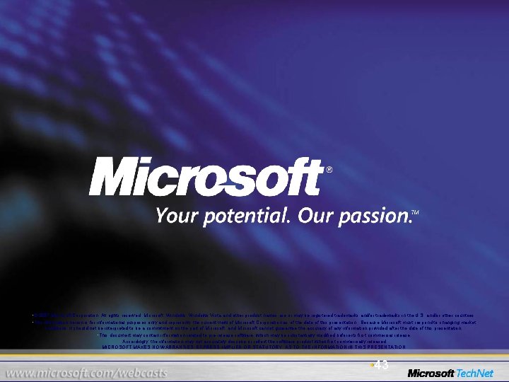 • © 2007 Microsoft Corporation. All rights reserved. Microsoft, Windows Vista and other