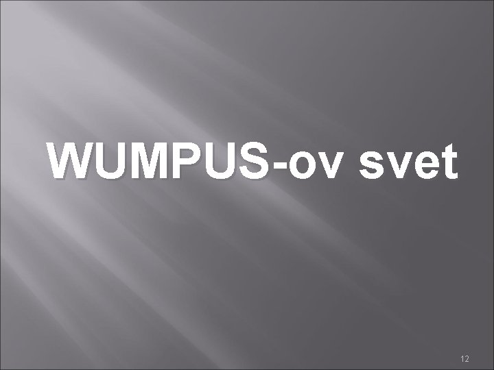 WUMPUS-ov svet 12 