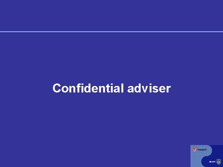 Confidential adviser 
