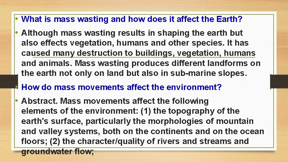  • What is mass wasting and how does it affect the Earth? •