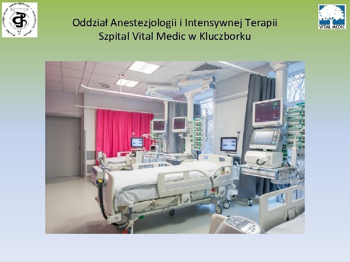 Oddział Anestezjologii i Intensywnej Terapii Szpital Vital Medic w Kluczborku 