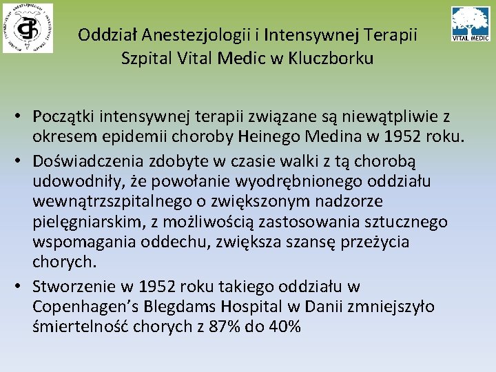 Oddział Anestezjologii i Intensywnej Terapii Szpital Vital Medic w Kluczborku • Początki intensywnej terapii