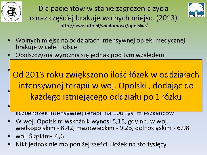 Dla pacjentów w stanie zagrożenia życia coraz częściej brakuje wolnych miejsc. (2013) http: //www.