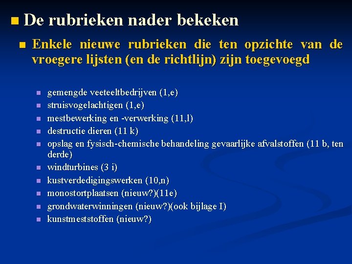 n De rubrieken nader bekeken n Enkele nieuwe rubrieken die ten opzichte van de