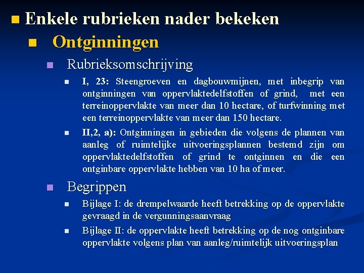 n Enkele rubrieken nader bekeken n Ontginningen n Rubrieksomschrijving n n n I, 23: