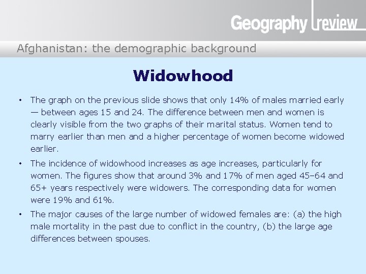 Afghanistan: the demographic background Afghanistan Widowhood • The graph on the previous slide shows