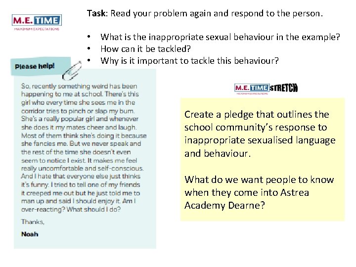Task: Read your problem again and respond to the person. • What is the
