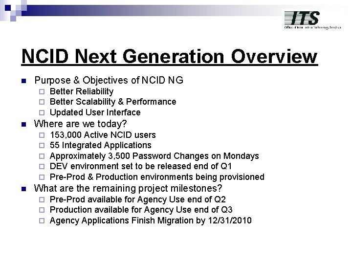 NCID Next Generation Overview n Purpose & Objectives of NCID NG ¨ ¨ ¨ NCID Next Generation Overview n Purpose & Objectives of NCID NG ¨ ¨ ¨