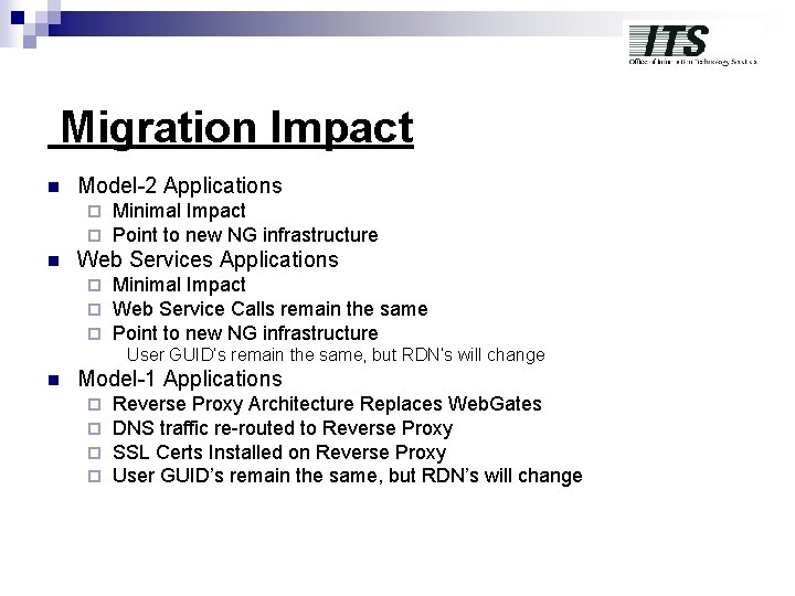 Migration Impact n Model-2 Applications ¨ ¨ n Minimal Impact Point to new NG Migration Impact n Model-2 Applications ¨ ¨ n Minimal Impact Point to new NG