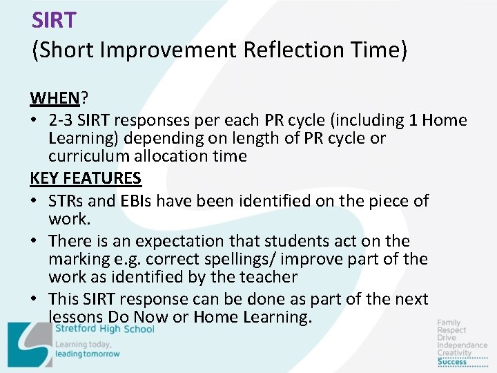 SIRT (Short Improvement Reflection Time) WHEN? • 2 -3 SIRT responses per each PR