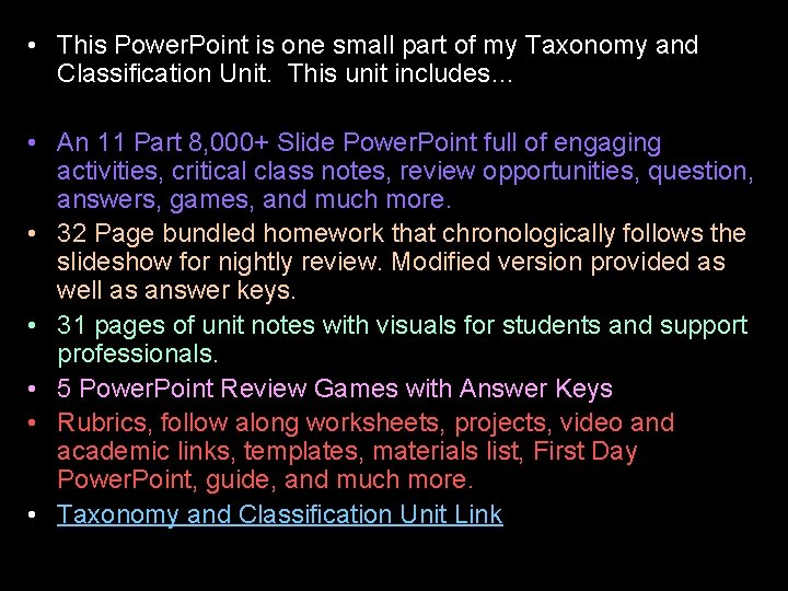  • This Power. Point is one small part of my Taxonomy and Classification