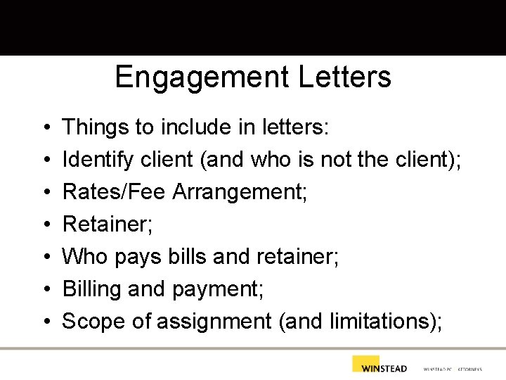 Engagement Letters • • Things to include in letters: Identify client (and who is