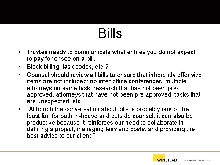 Bills • Trustee needs to communicate what entries you do not expect to pay