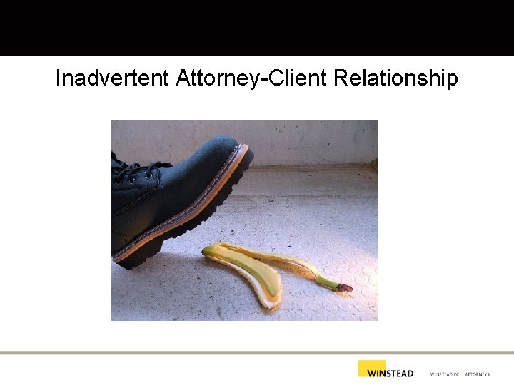 Inadvertent Attorney-Client Relationship 