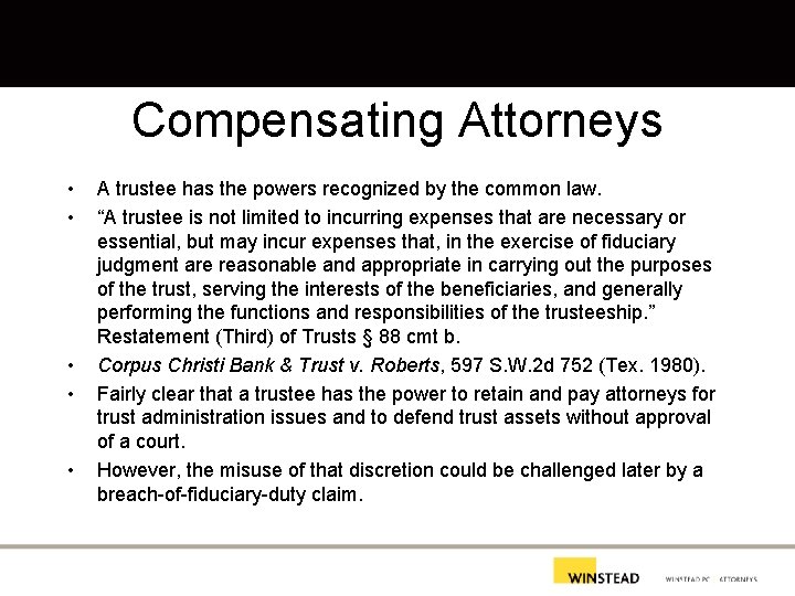 Compensating Attorneys • • • A trustee has the powers recognized by the common