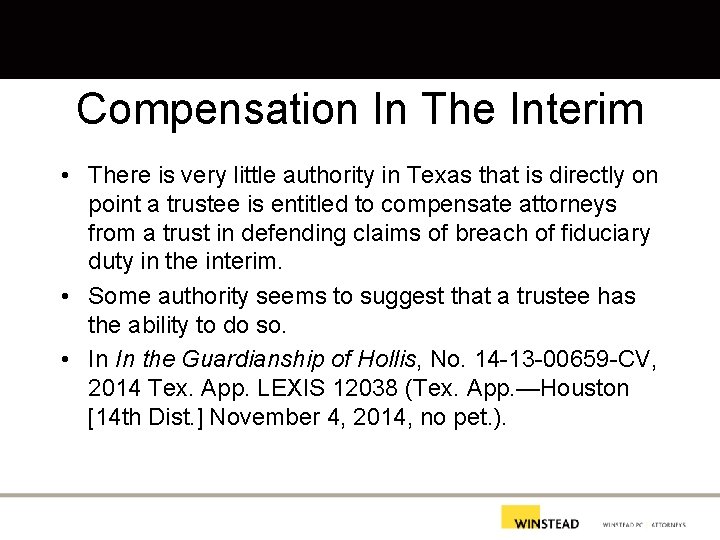 Compensation In The Interim • There is very little authority in Texas that is