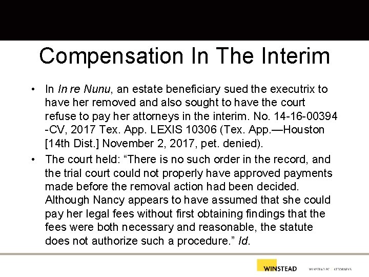 Compensation In The Interim • In In re Nunu, an estate beneficiary sued the