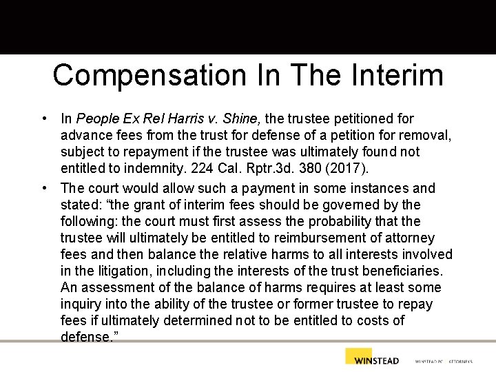 Compensation In The Interim • In People Ex Rel Harris v. Shine, the trustee