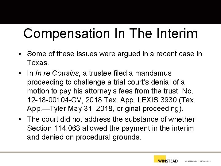 Compensation In The Interim • Some of these issues were argued in a recent