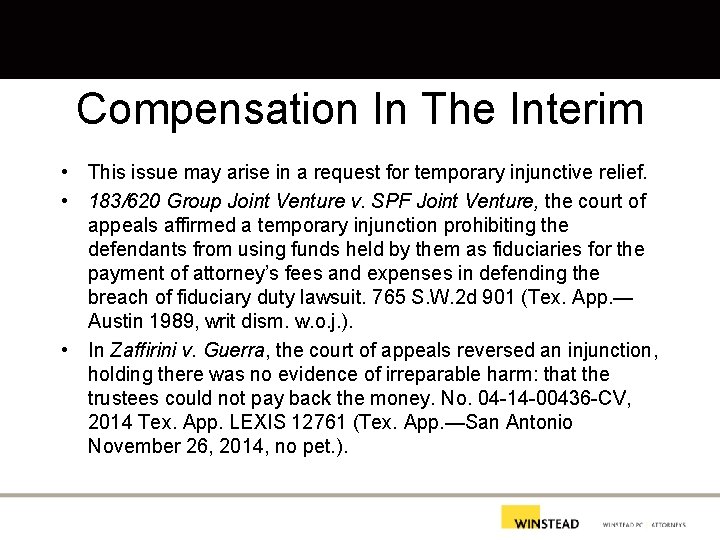 Compensation In The Interim • This issue may arise in a request for temporary