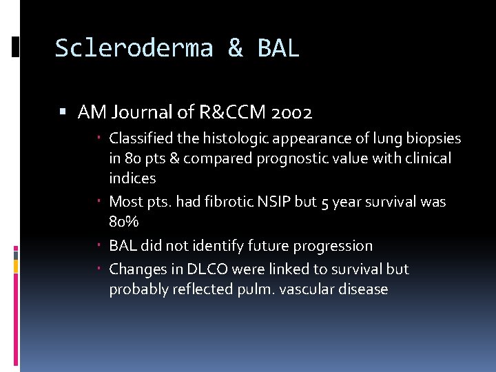Scleroderma & BAL AM Journal of R&CCM 2002 Classified the histologic appearance of lung