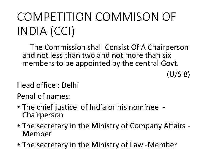 COMPETITION COMMISON OF INDIA (CCI) The Commission shall Consist Of A Chairperson and not