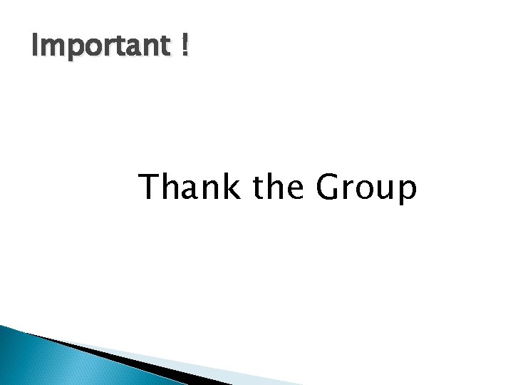 Important ! Thank the Group 