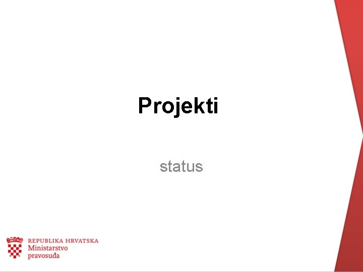 Projekti status 