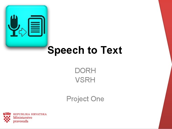 Speech to Text DORH VSRH Project One 