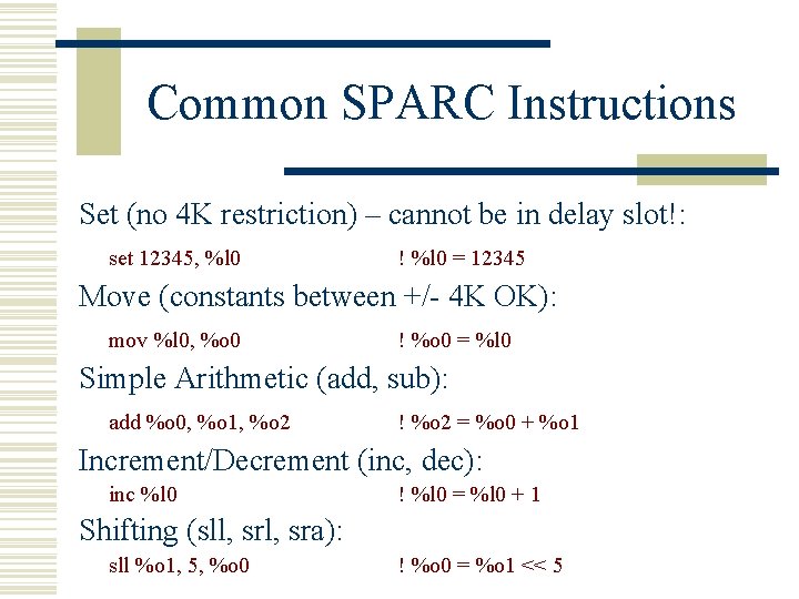 Common SPARC Instructions Set (no 4 K restriction) – cannot be in delay slot!: