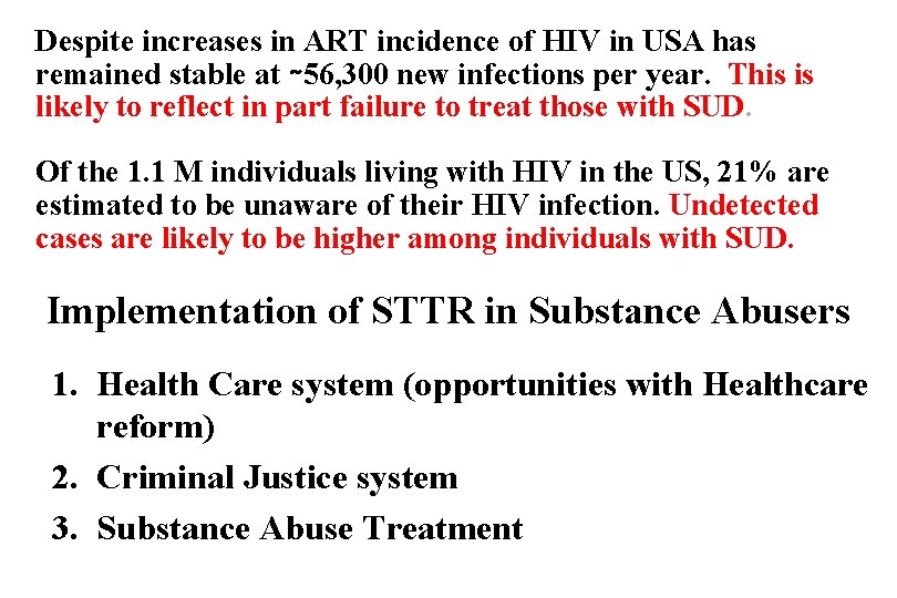 Despite increases in ART incidence of HIV in USA has remained stable at ∼