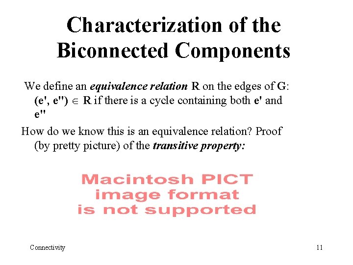 Characterization of the Biconnected Components We define an equivalence relation R on the edges