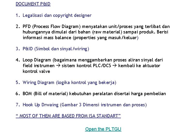 DOCUMENT P&ID 1. Legalisasi dan copyright designer 2. PFD (Process Flow Diagram) menyatakan unit/proses