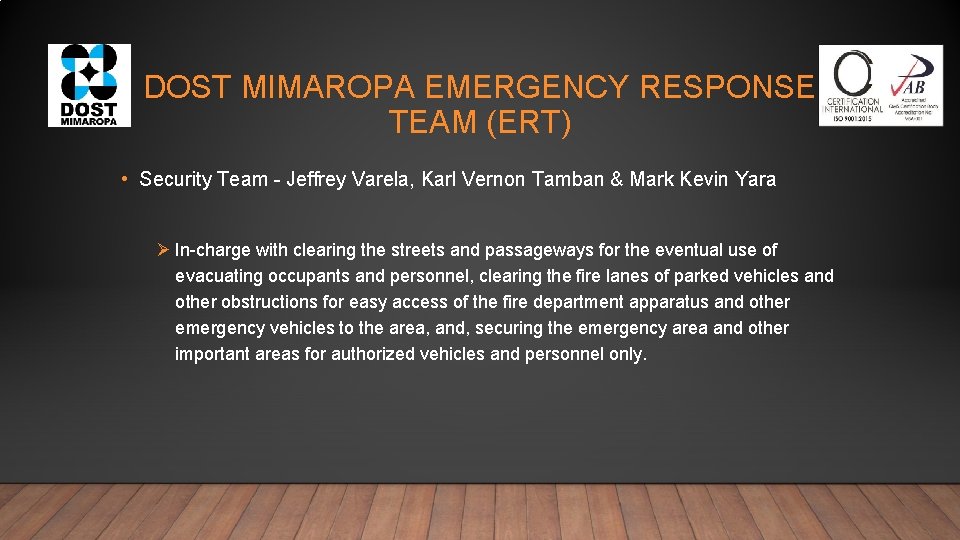 DOST MIMAROPA EMERGENCY RESPONSE TEAM (ERT) • Security Team - Jeffrey Varela, Karl Vernon DOST MIMAROPA EMERGENCY RESPONSE TEAM (ERT) • Security Team - Jeffrey Varela, Karl Vernon