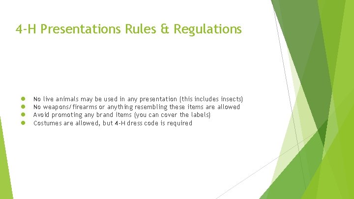 4 -H Presentations Rules & Regulations ● ● No live animals may be used