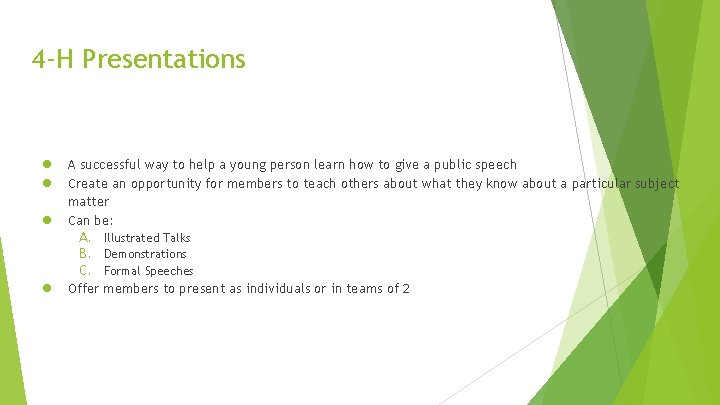 4 -H Presentations ● ● A successful way to help a young person learn
