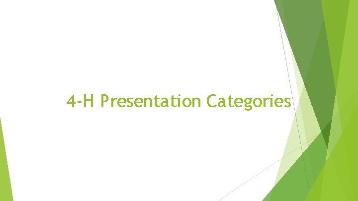 4 -H Presentation Categories 