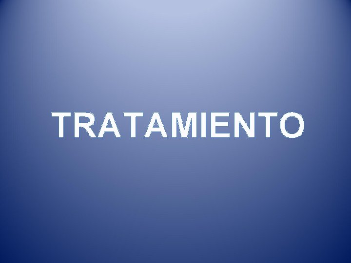 TRATAMIENTO 