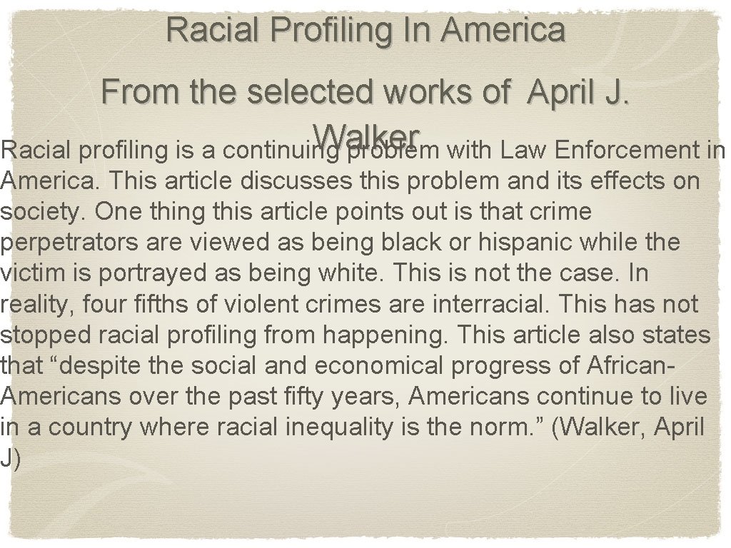 Racial Profiling In America From the selected works of April J. Walker Racial profiling