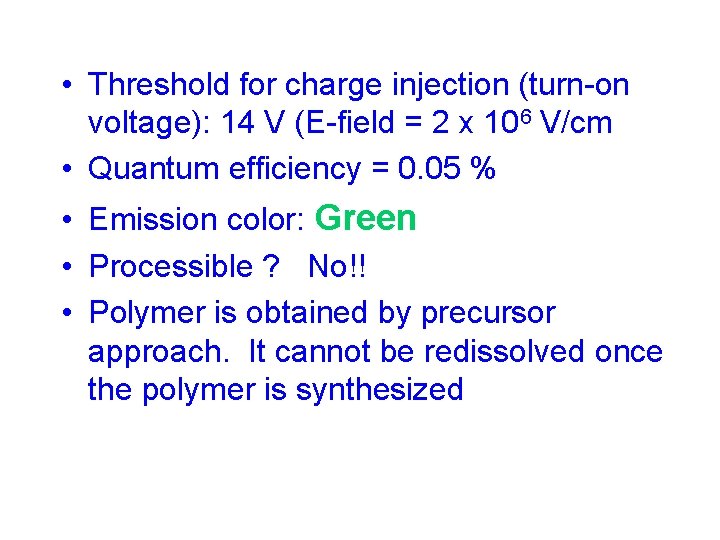  • Threshold for charge injection (turn-on voltage): 14 V (E-field = 2 x