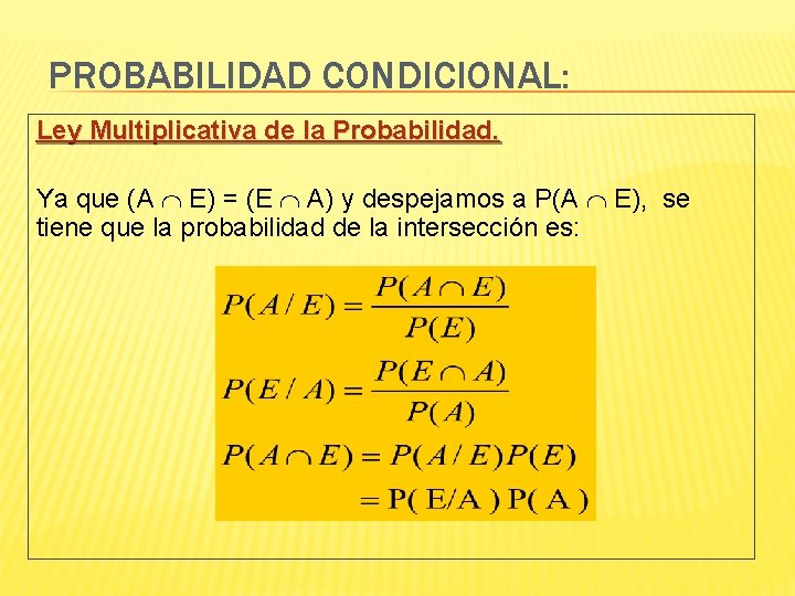 LEYES DE PROBABILIDAD LEYES DE PROBABILIDAD Las relaciones